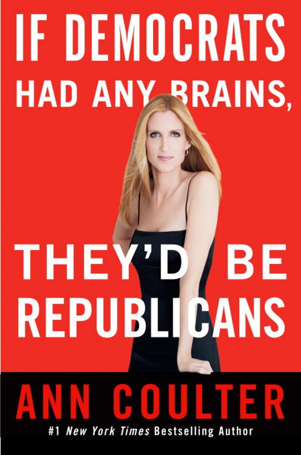 Big bigCover of If Democrats Had Any Brains, They'd Be Republicans