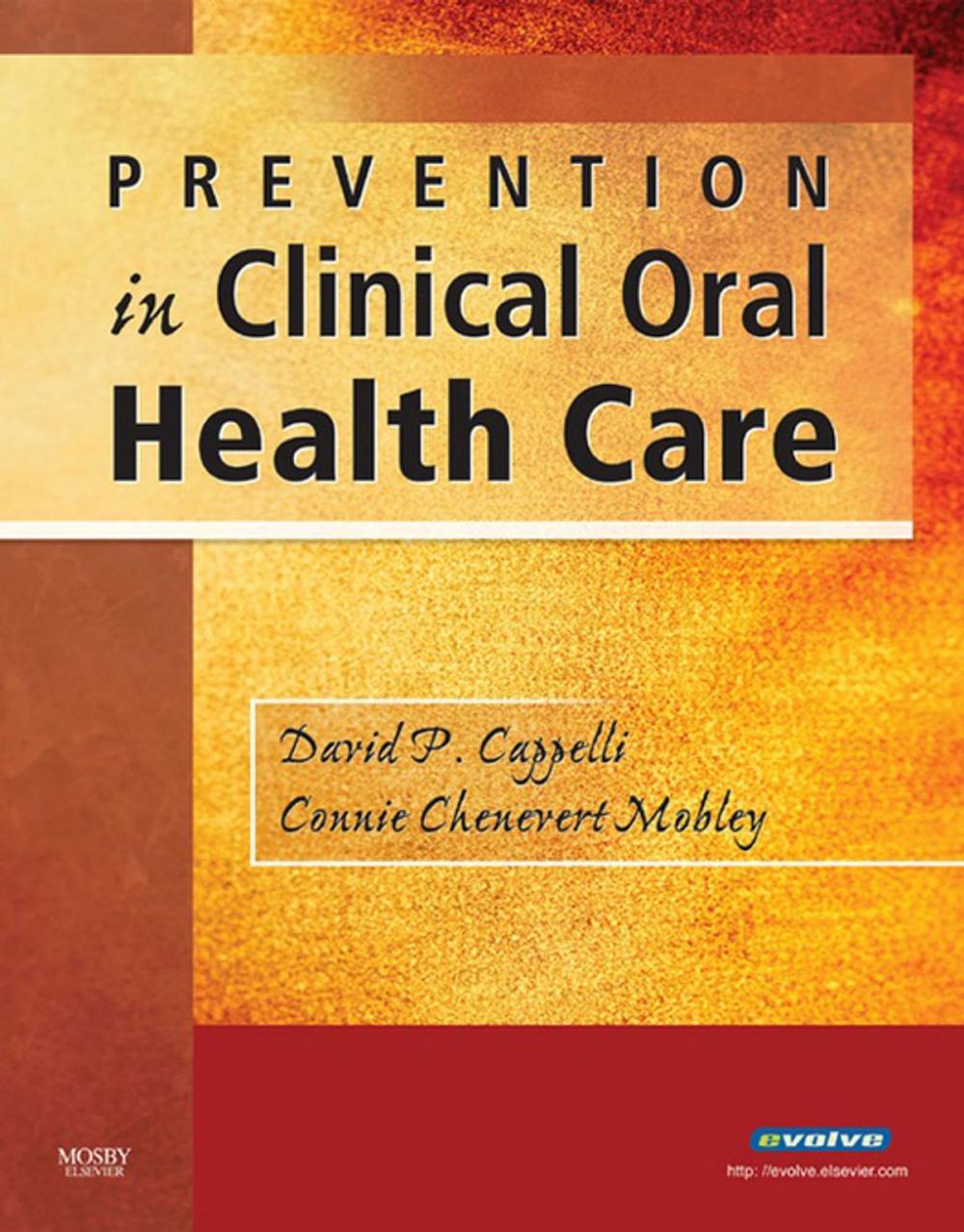 Big bigCover of Prevention in Clinical Oral Health Care - E-Book