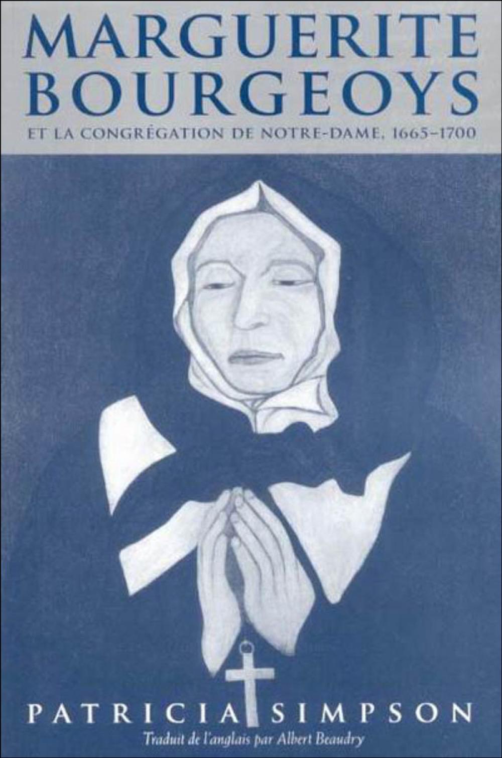 Big bigCover of Marguerite Bourgeoys et la Congrégation de Notre Dame, 1665-1670