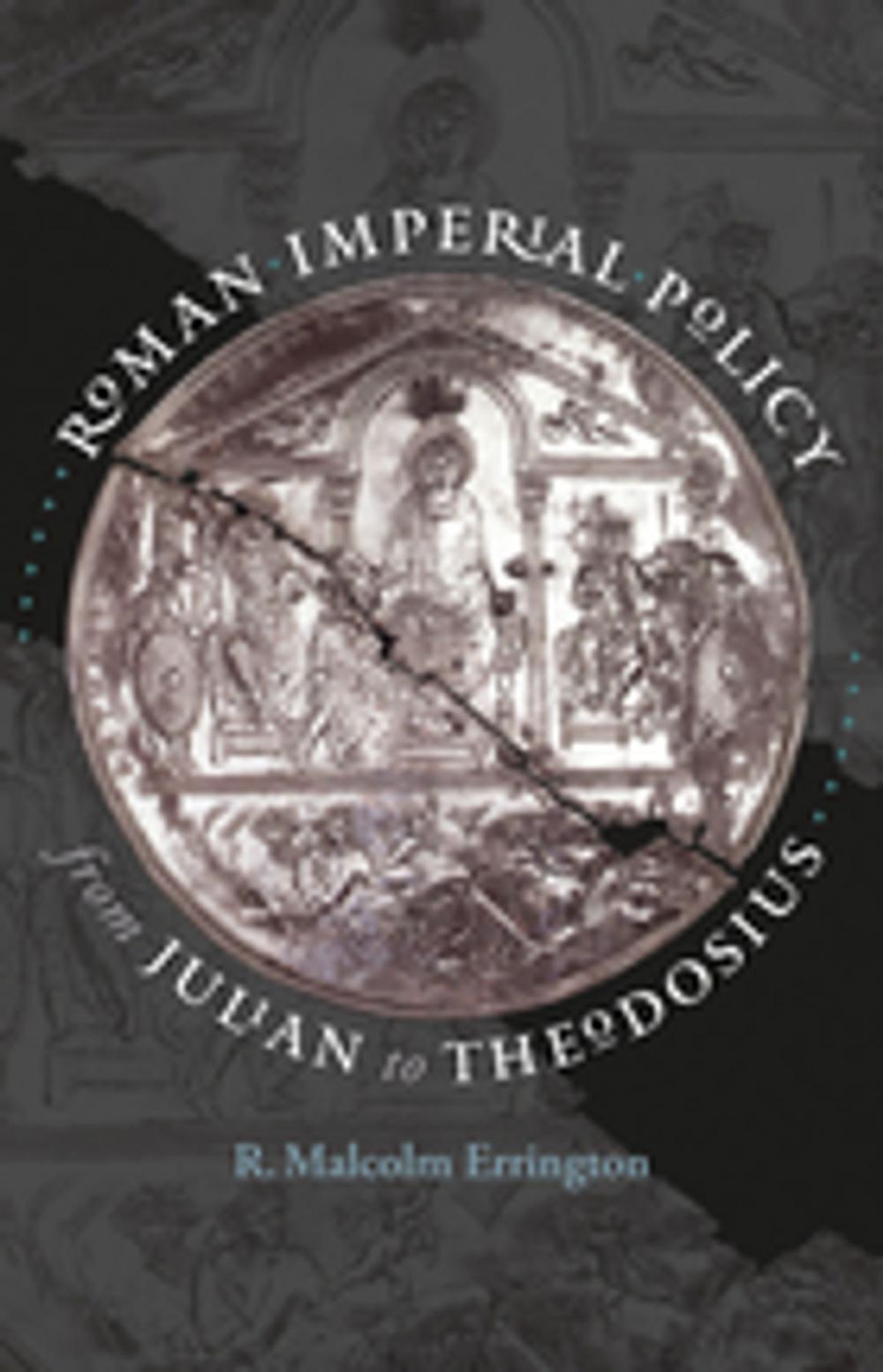 Big bigCover of Roman Imperial Policy from Julian to Theodosius