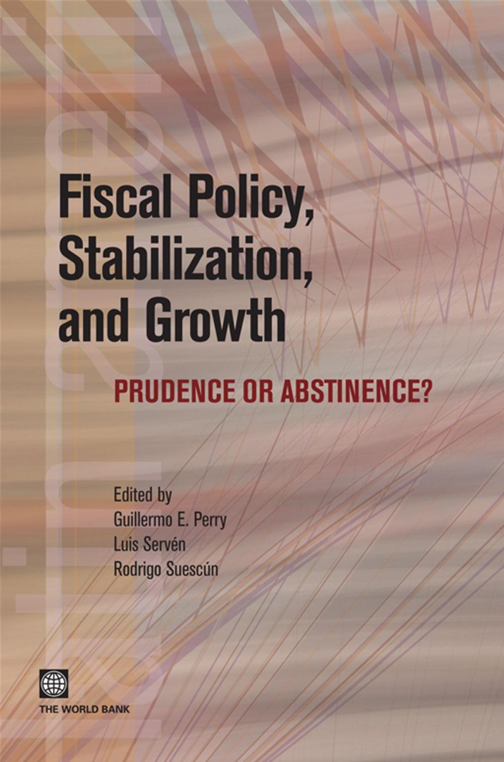 Big bigCover of Fiscal Policy, Stabilization, And Growth: Prudence Or Abstinence?