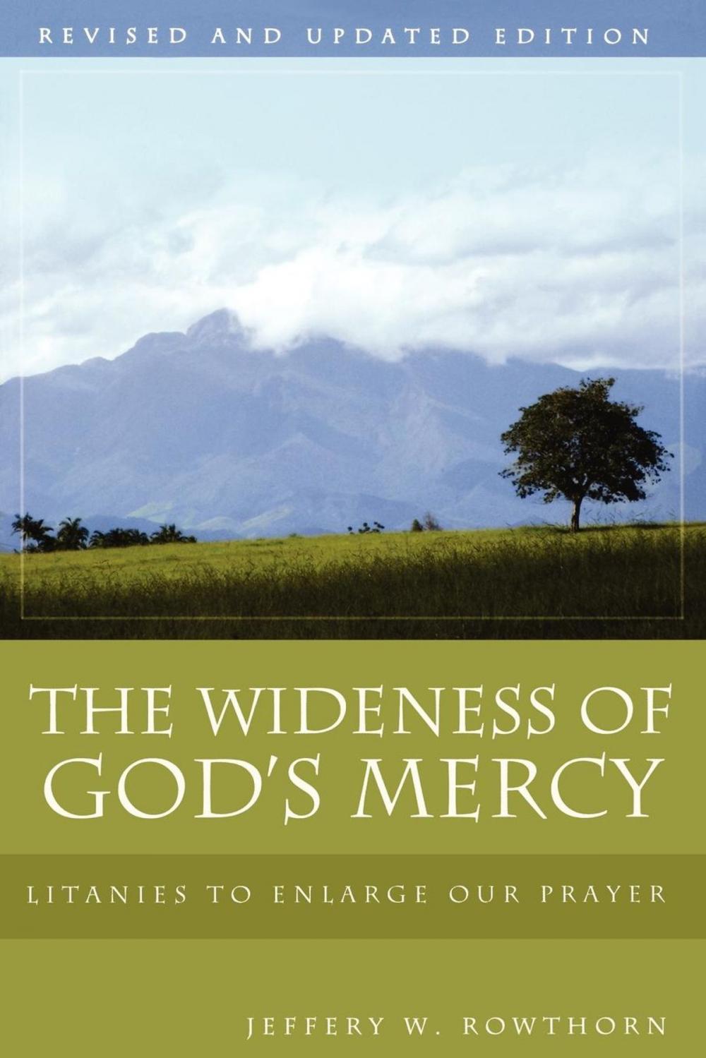 Big bigCover of The Wideness of God's Mercy, Revised and Updated Edition