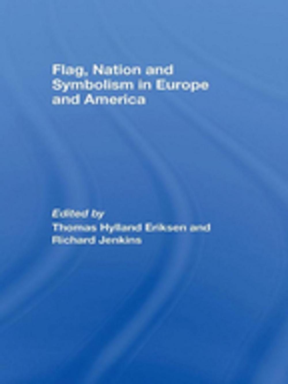 Big bigCover of Flag, Nation and Symbolism in Europe and America