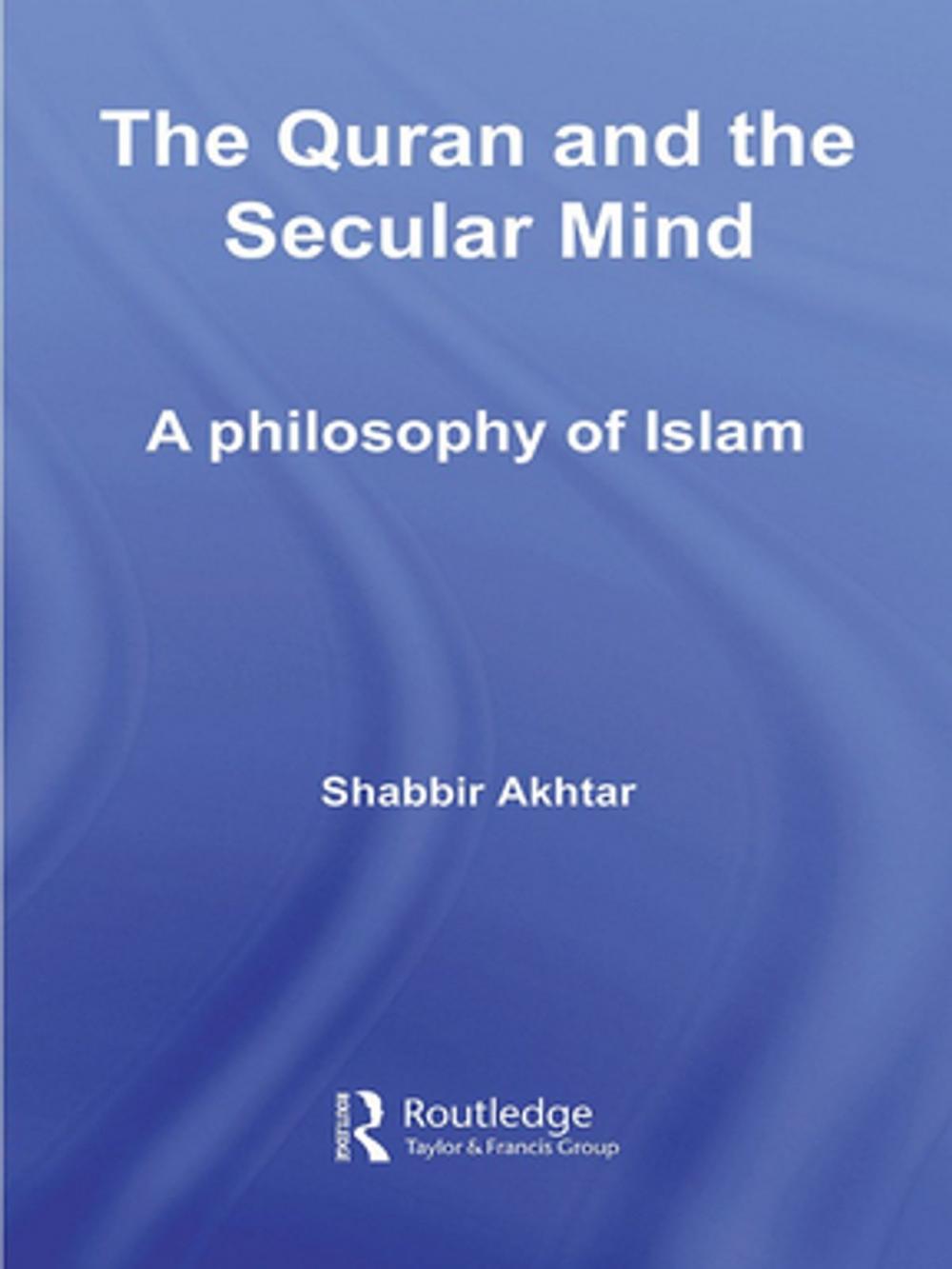 Big bigCover of The Quran and the Secular Mind