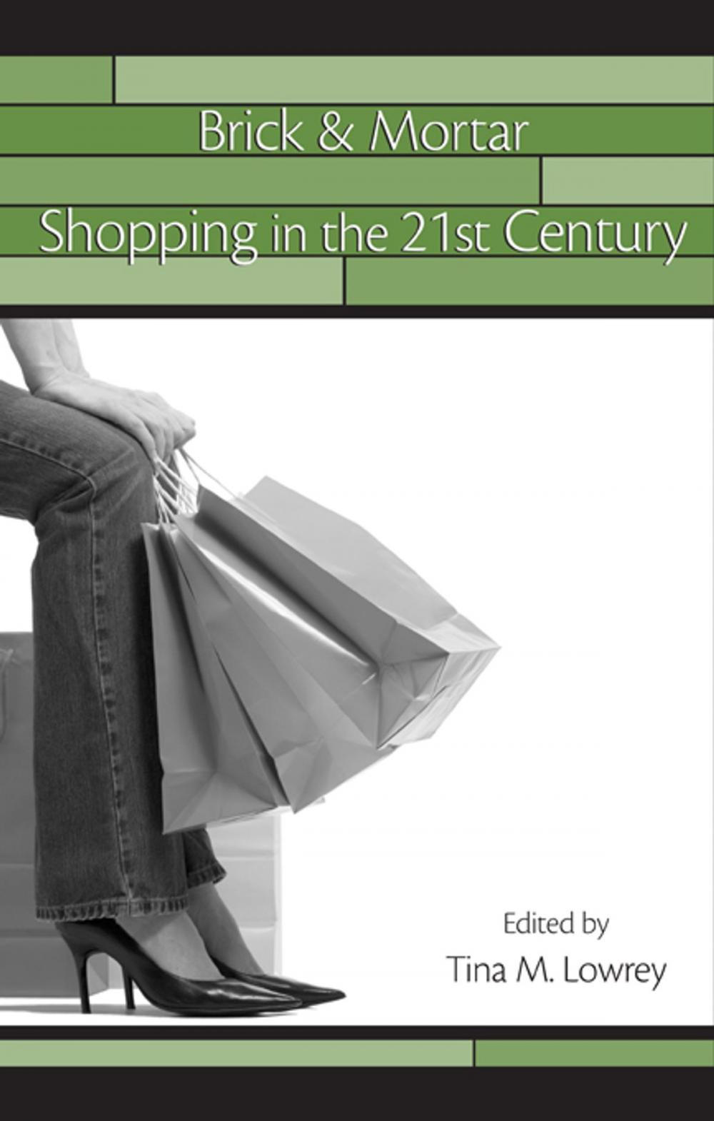 Big bigCover of Brick & Mortar Shopping in the 21st Century