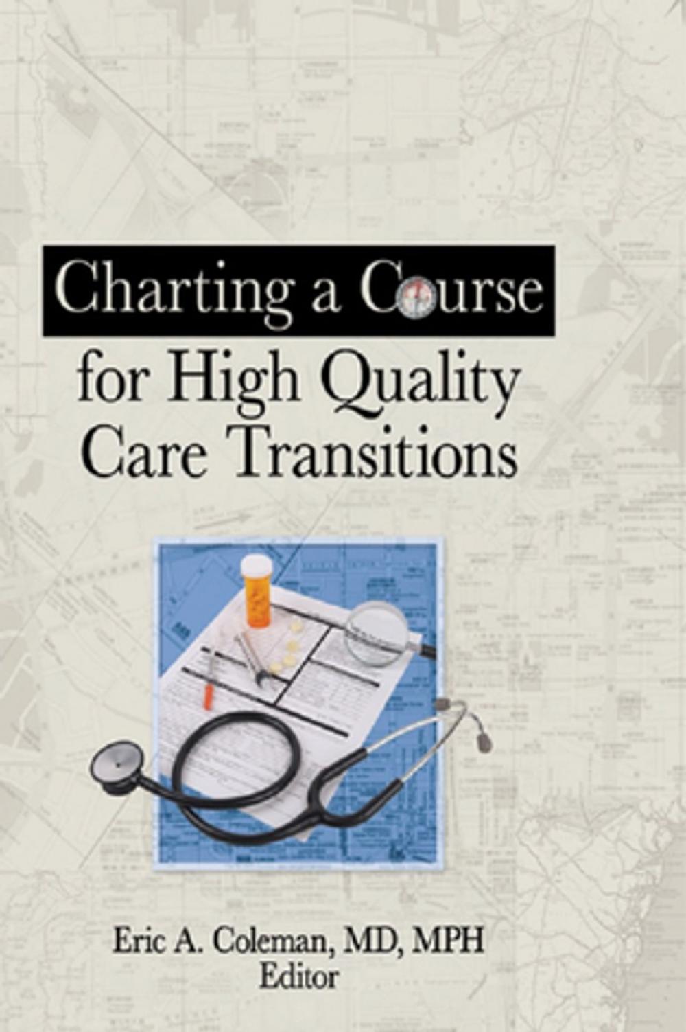 Big bigCover of Charting a Course for High Quality Care Transitions