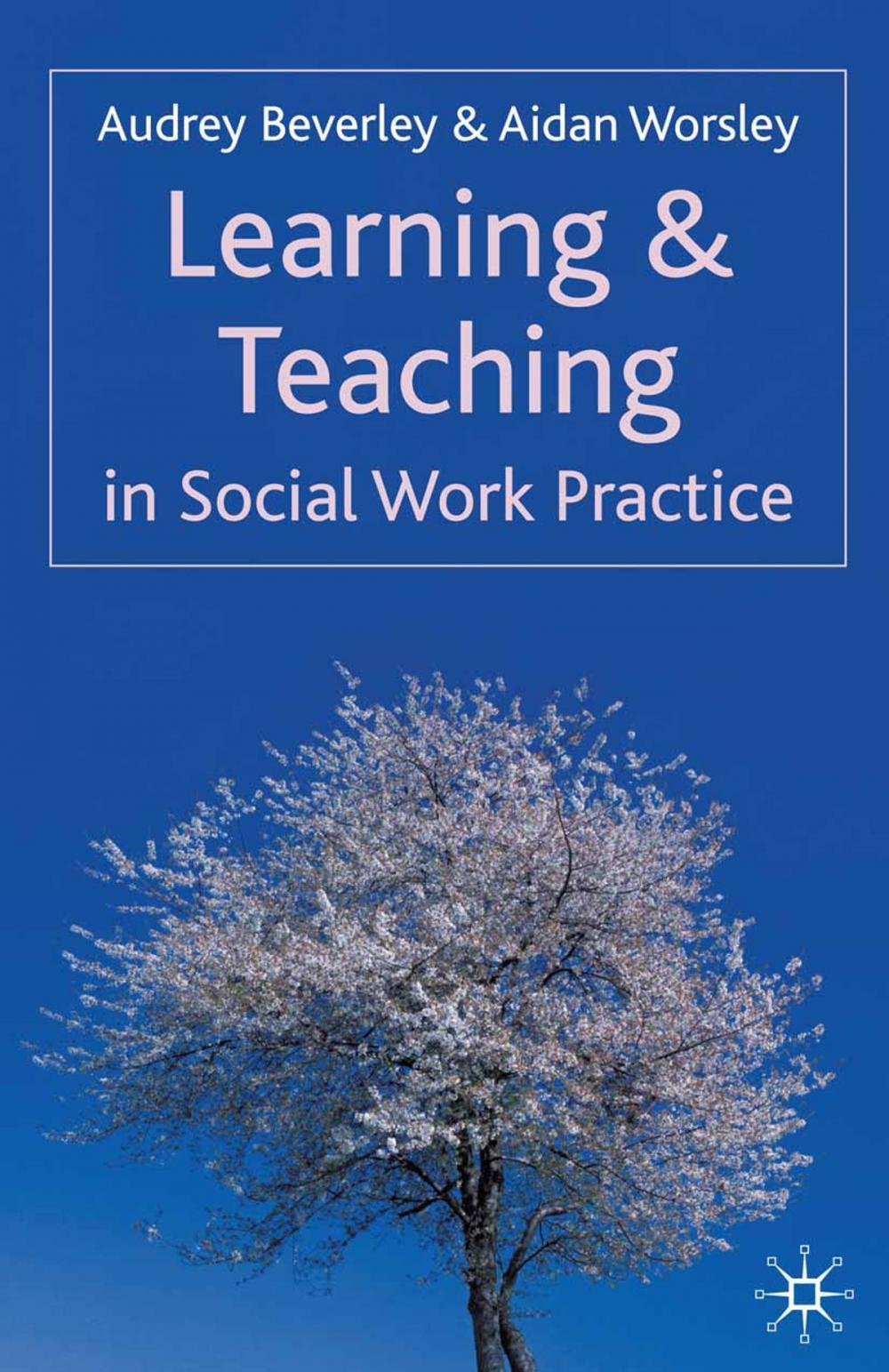 Big bigCover of Learning and Teaching in Social Work Practice