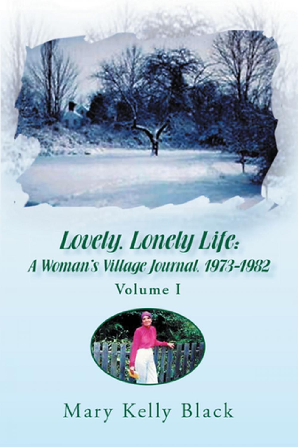 Big bigCover of Lovely, Lonely Life: a Woman's Village Journal, 1973-1982 (Volume I)