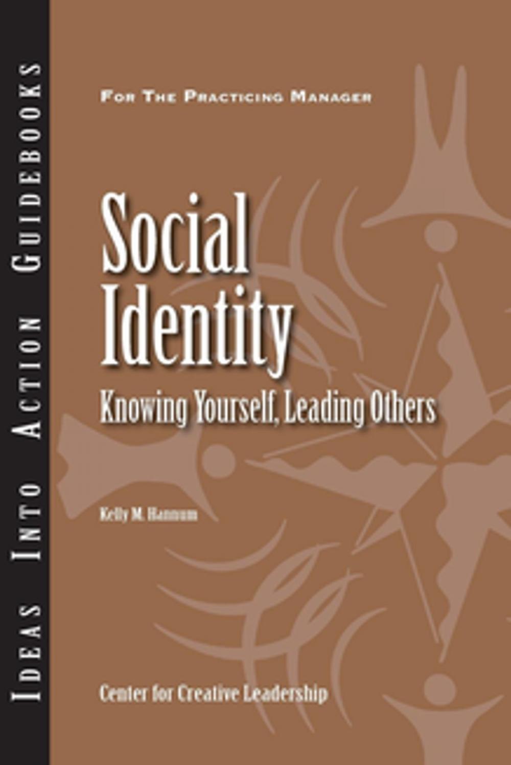 Big bigCover of Social Identity: Knowing Yourself, Leading Others