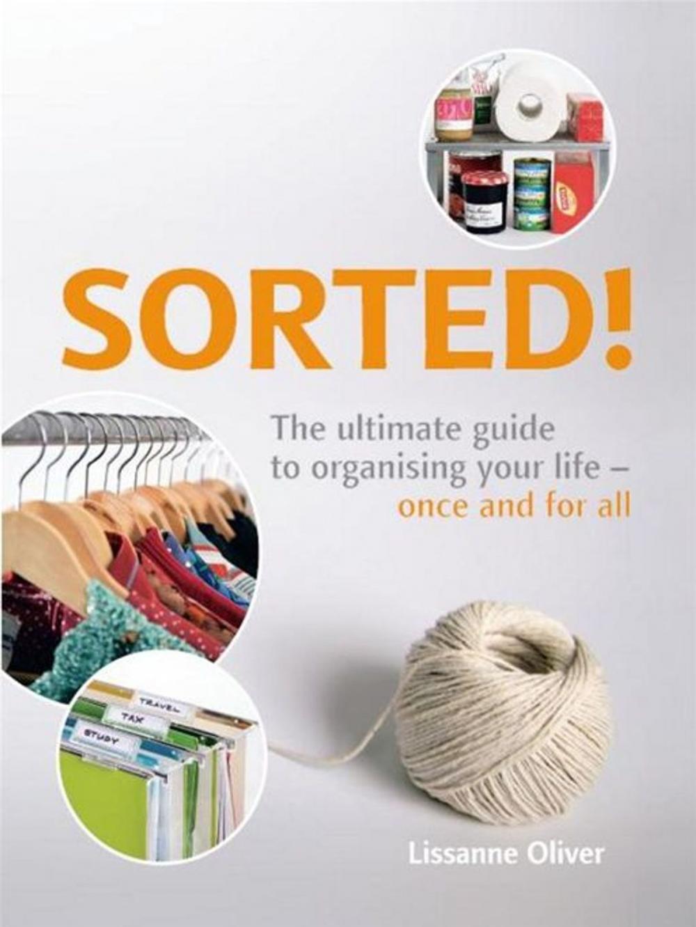 Big bigCover of Sorted!:The Ultimate Guide to Organising Your Life - Once and for All