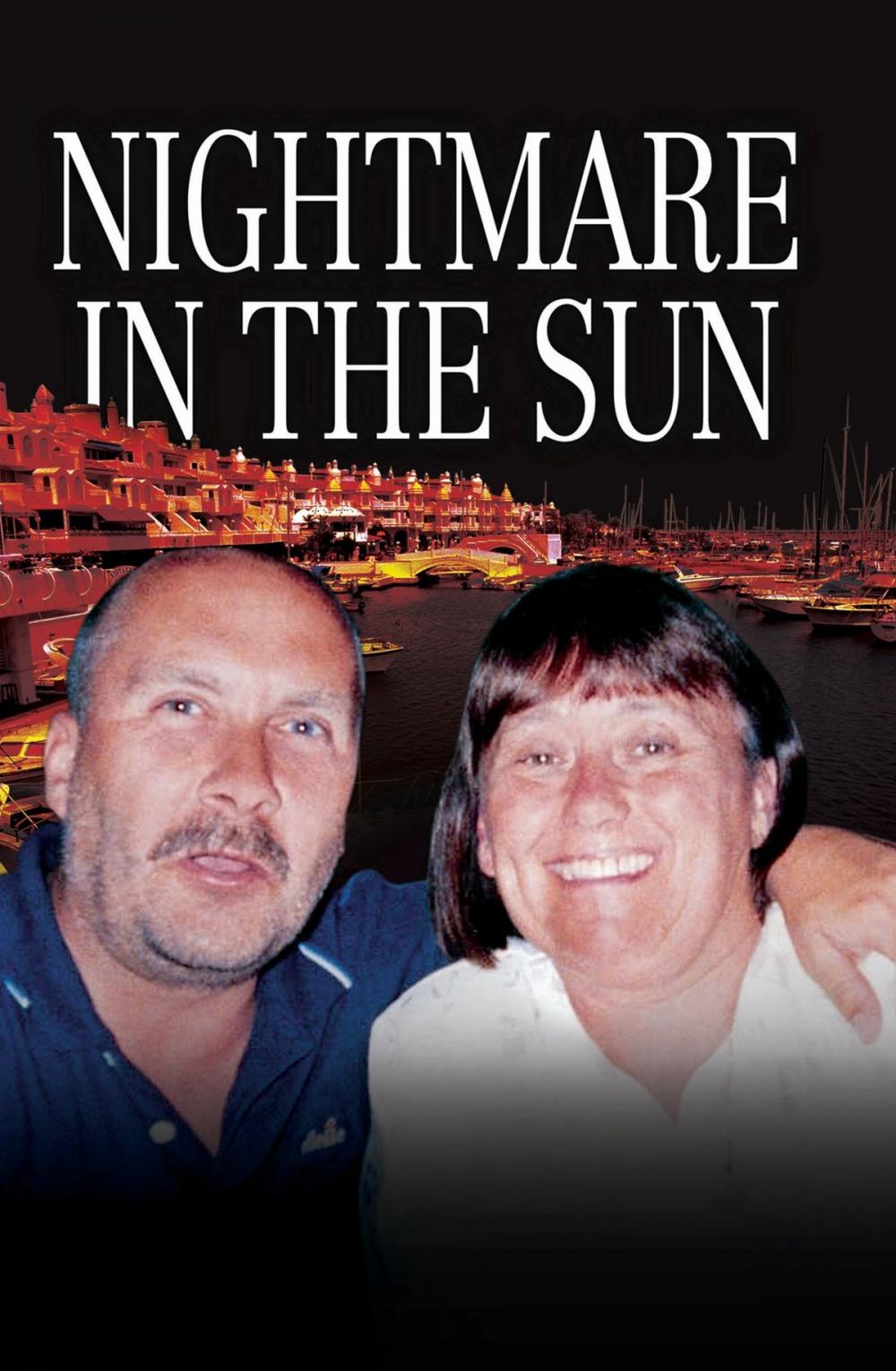 Big bigCover of Nightmare in the Sun - Their Dream of Buying a Home in Spain Ended in their Brutal Murder