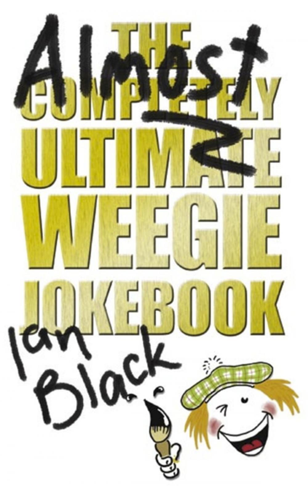 Big bigCover of The Almost Completely Ultimate Weegie Jokebook