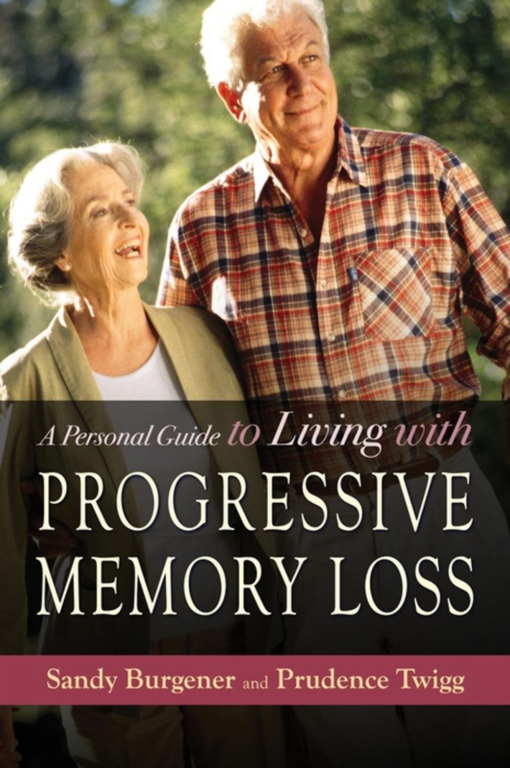 Big bigCover of A Personal Guide to Living with Progressive Memory Loss