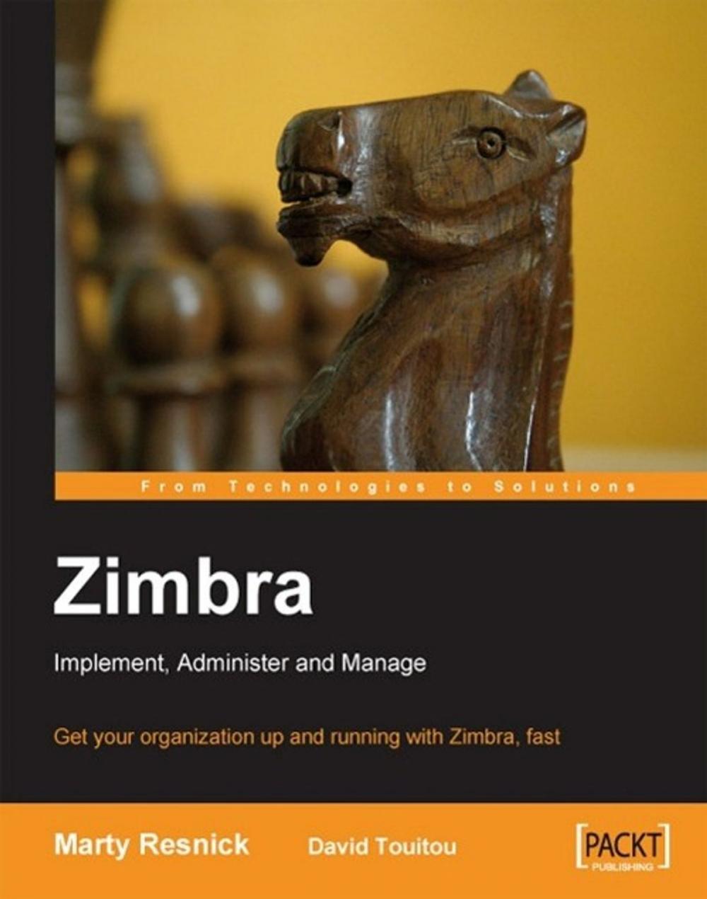 Big bigCover of Zimbra: Implement, Administer and Manage