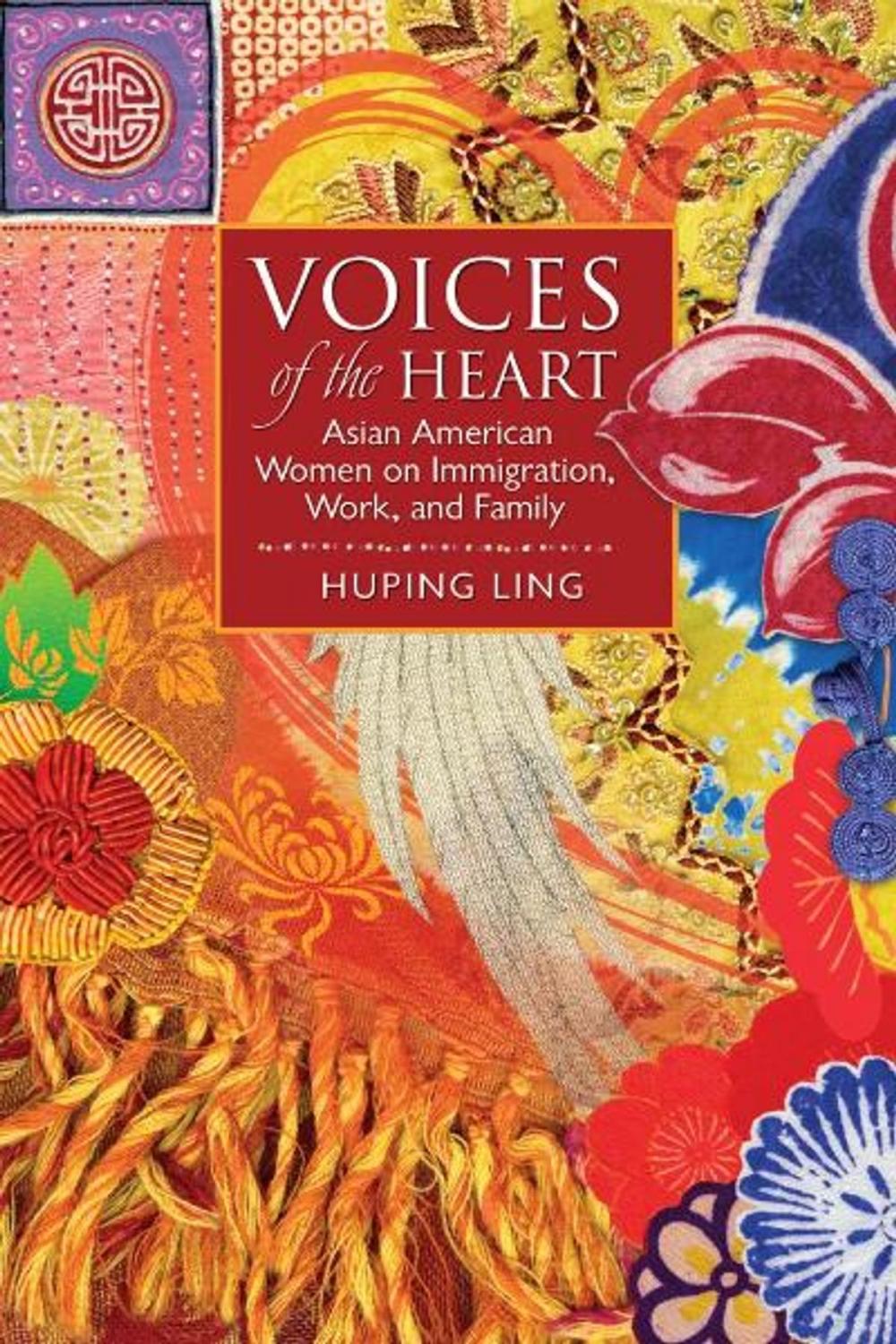 Big bigCover of Voices of the Heart: Asian American Women on Immigration, Work, and Family