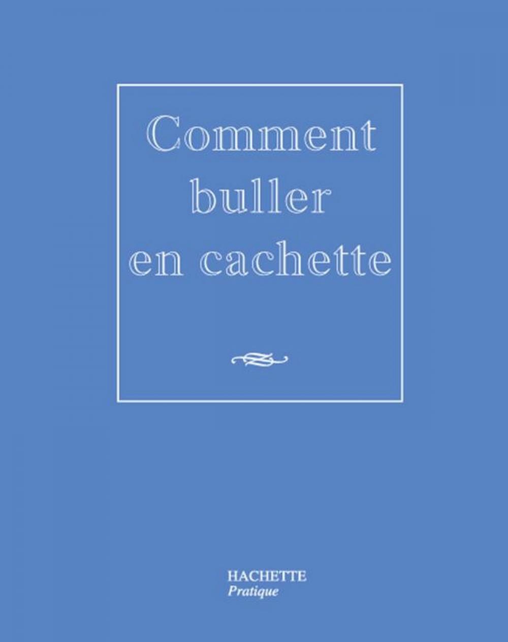 Big bigCover of Comment buller en cachette