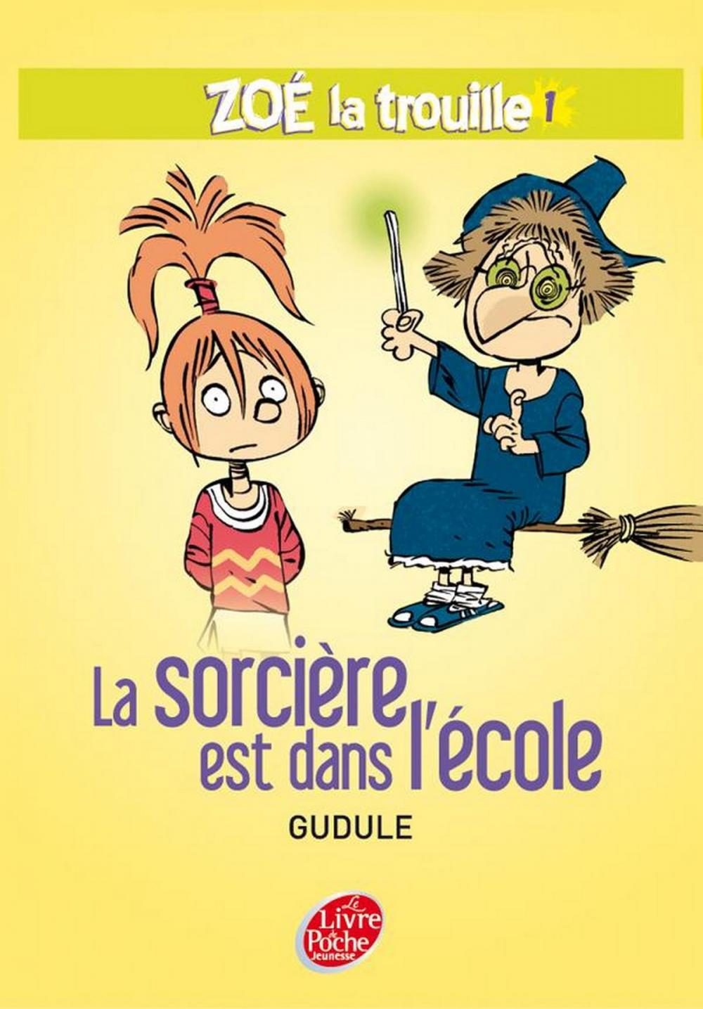 Big bigCover of Zoé la trouille 1 - La sorcière est dans l'école