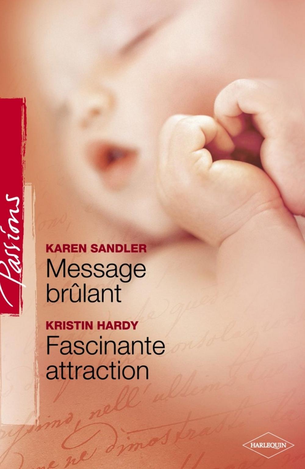 Big bigCover of Message brûlant - Fascinante attraction (Harlequin Passions)