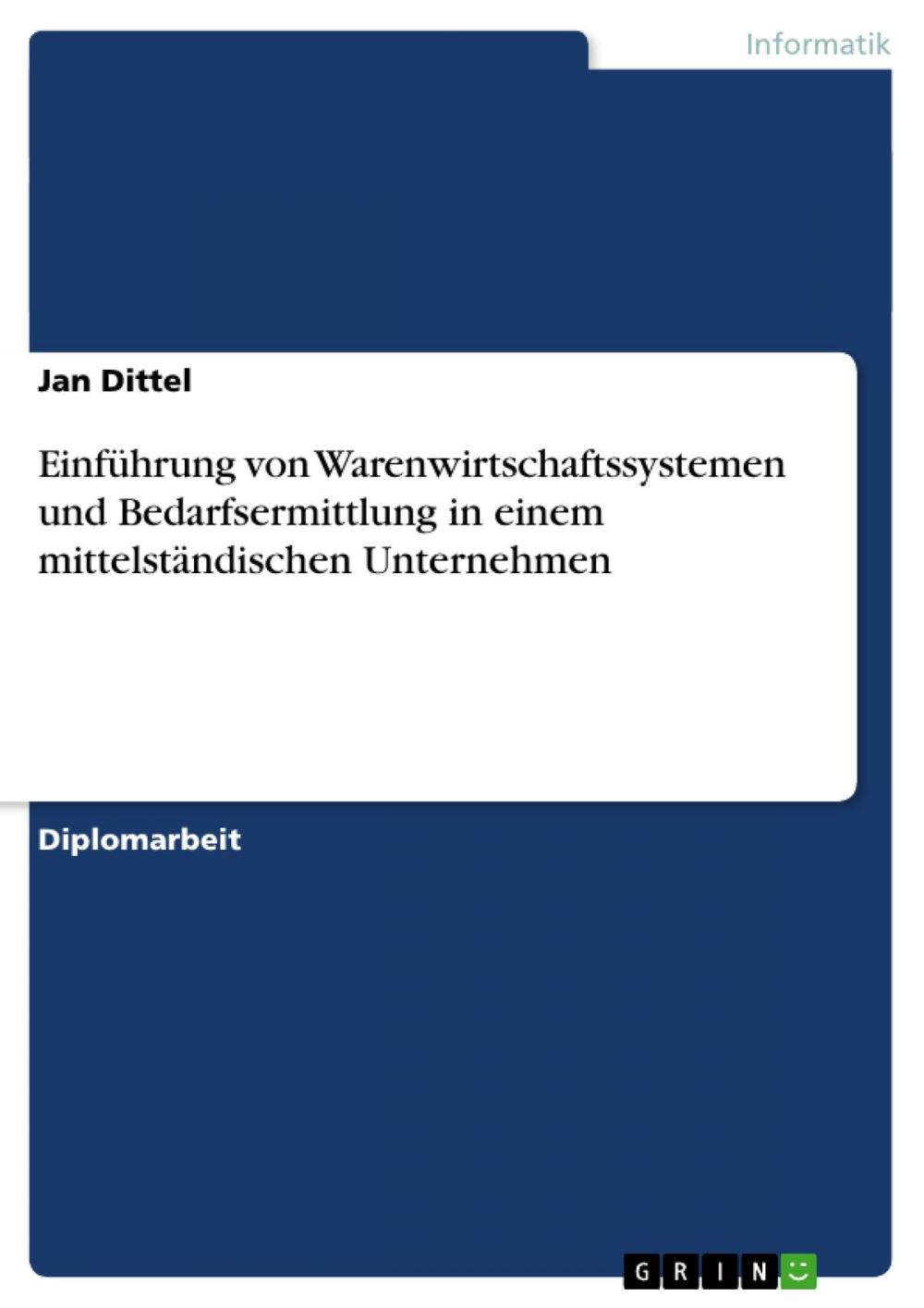 Big bigCover of Einführung von Warenwirtschaftssystemen und Bedarfsermittlung in einem mittelständischen Unternehmen