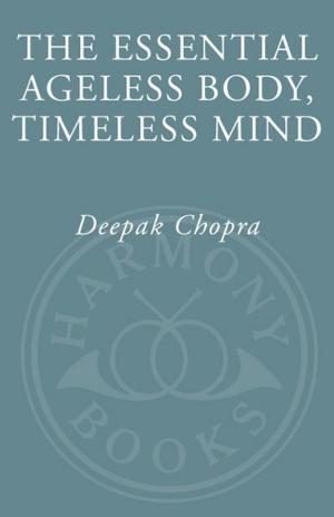 Cover of the book The Essential Ageless Body, Timeless Mind by vittorio mazzucconi