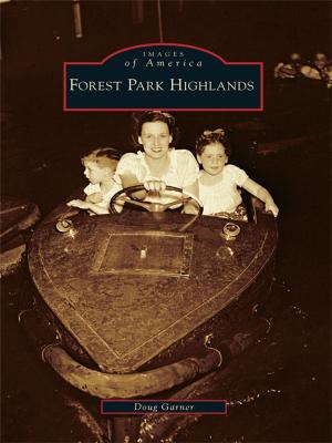 Cover of the book Forest Park Highlands by Excelsior-Lake Minnetonka Historical Society, Wayzata Historical Society, Westonka Historical Society