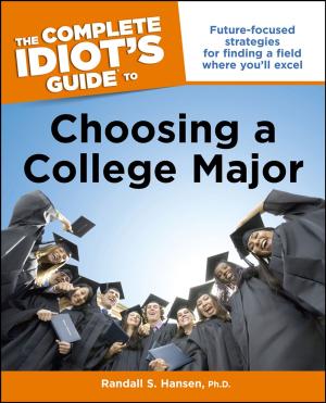 Cover of the book The Complete Idiot's Guide to Choosing a College Major by Sherril B. Gelmon, Barbara A. Holland, Amy Spring