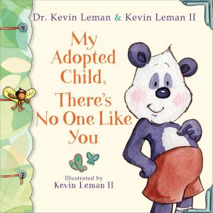Cover of the book My Adopted Child, There's No One Like You by Thomas R. Schreiner