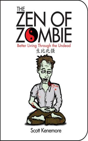 Cover of the book The Zen of Zombie by Lo Graf von Blickensdorf