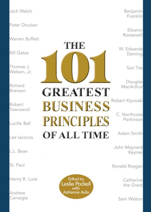 Cover of the book The 101 Greatest Business Principles of All Time by Leslie Pockell, Adrienne Avila, Grand Central Publishing