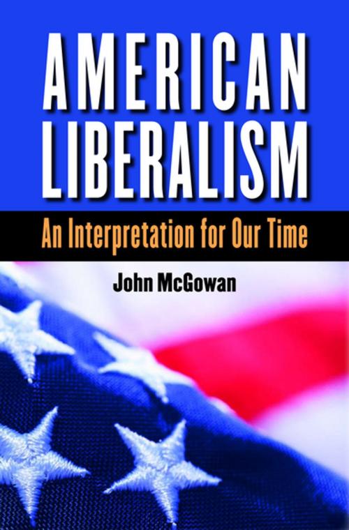 Cover of the book American Liberalism by John McGowan, The University of North Carolina Press