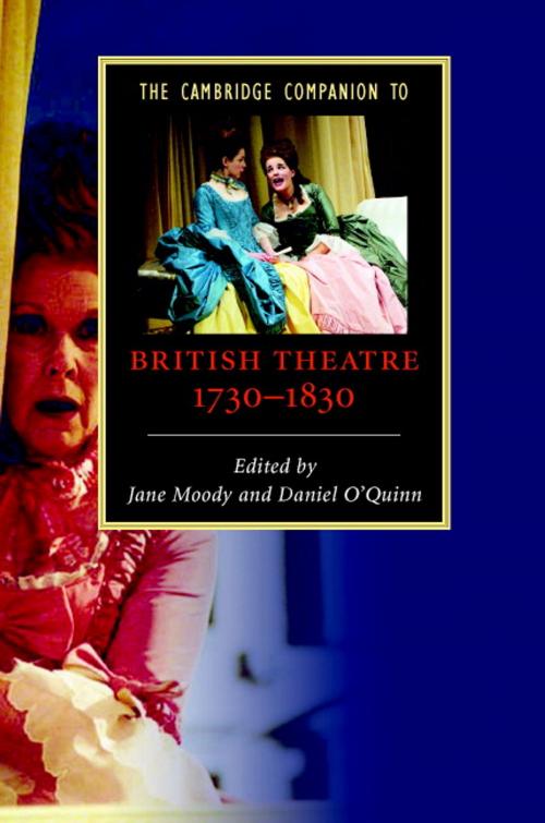 Cover of the book The Cambridge Companion to British Theatre, 1730–1830 by Daniel O'Quinn, Cambridge University Press