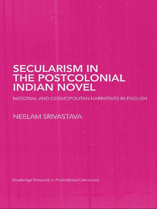 Cover of the book Secularism in the Postcolonial Indian Novel by Neelam Srivastava, Taylor and Francis