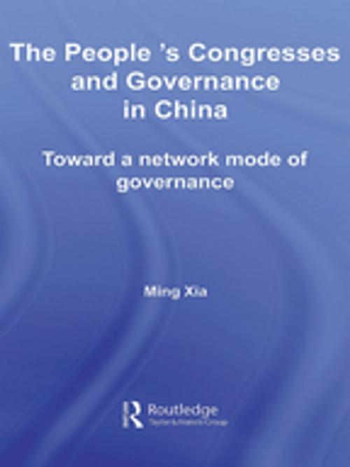 Cover of the book The People's Congresses and Governance in China by Ming Xia, Taylor and Francis