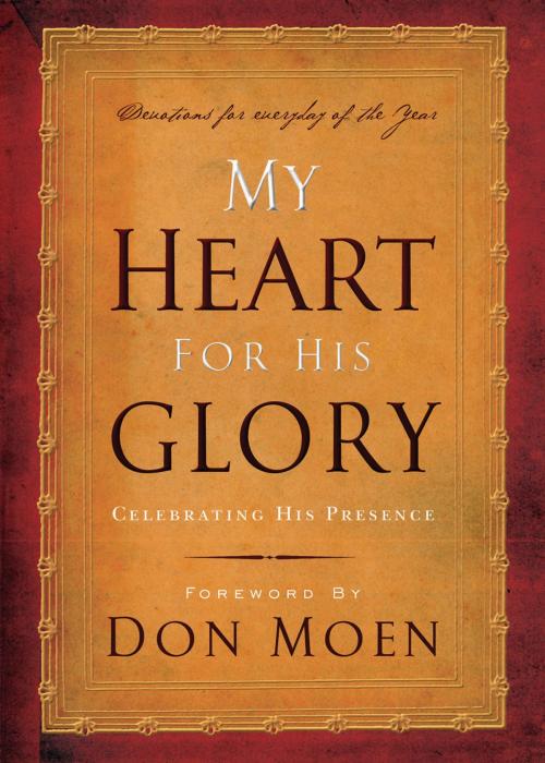 Cover of the book My Heart for His Glory by Thomas Nelson, Thomas Nelson