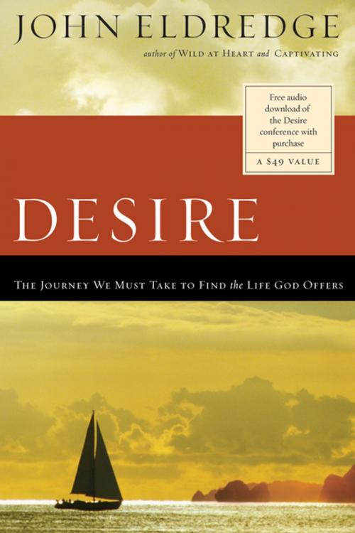 Cover of the book Desire by John Eldredge, Thomas Nelson