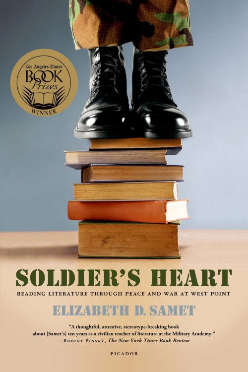 Cover of the book Soldier's Heart by Elizabeth D. Samet, Farrar, Straus and Giroux