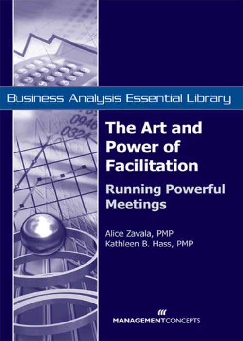 Cover of the book The Art and Power of Facilitation by Alice Zavala PMP, Kathleen B. Hass PMP, Berrett-Koehler Publishers