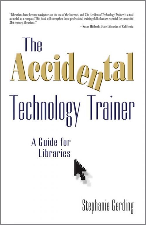 Cover of the book The Accidental Technology Trainer by Stephanie Gerding, Information Today, Inc.