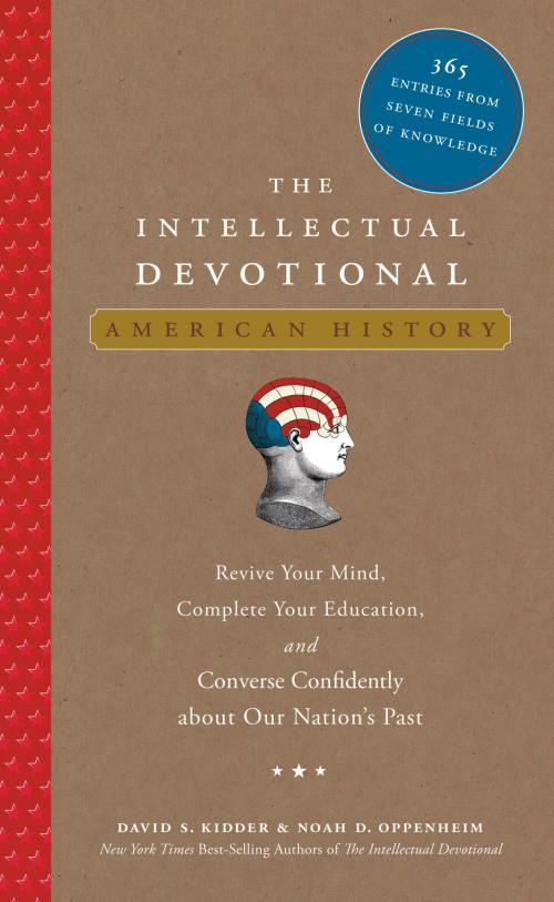 Cover of the book The Intellectual Devotional: American History by David S. Kidder, Noah D. Oppenheim, Potter/Ten Speed/Harmony/Rodale