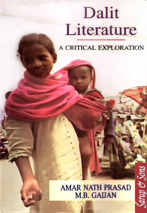 Cover of the book Dalit Literature : A Critical Exploration by Amar Nath Prasad, Sarup Book Publisher