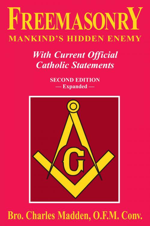 Cover of the book Freemasonry Mankind’s Hidden Enemy by Br. Charles Madden O.F.M.Conv., TAN Books