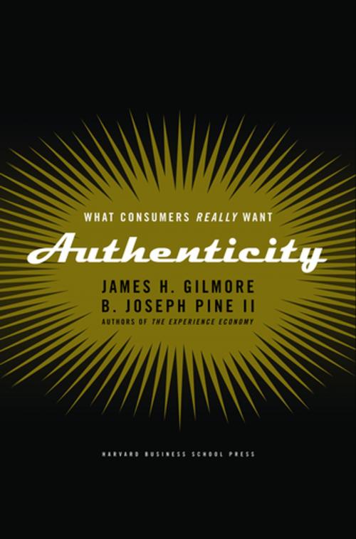 Cover of the book Authenticity by James H. Gilmore, B. Joseph Pine II, Harvard Business Review Press