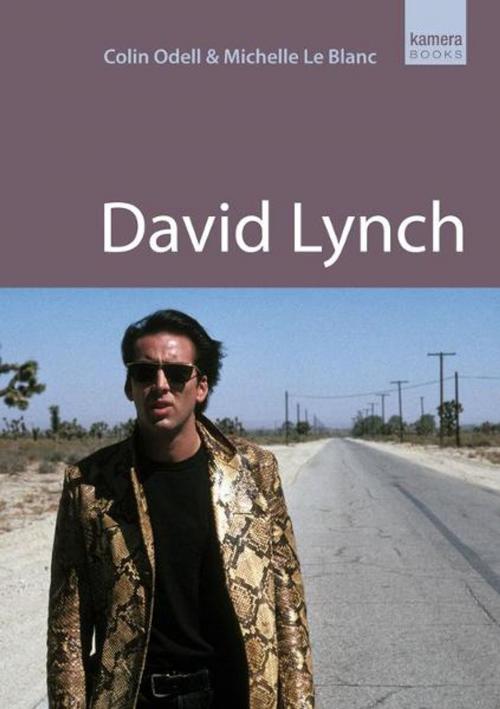 Cover of the book David Lynch by Colin Odell, Michelle Le Blanc, Oldcastle Books