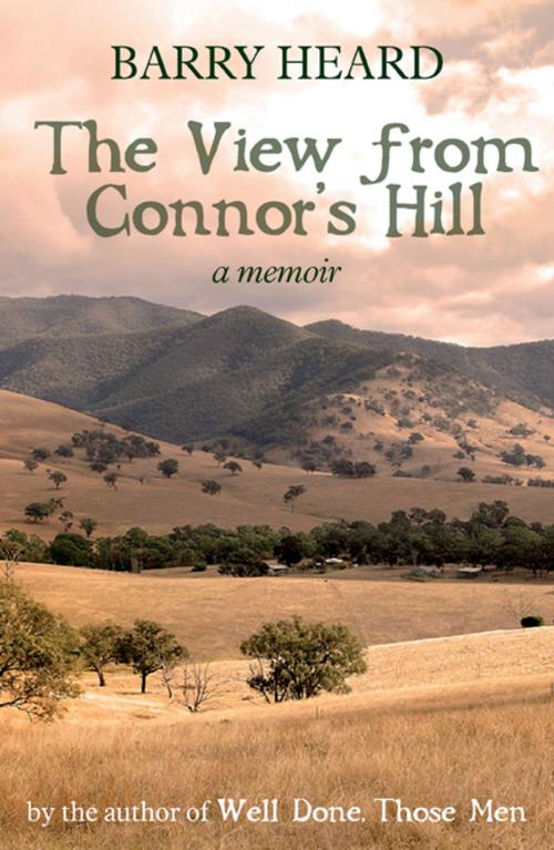 Cover of the book The View From Connor's Hill by Barry Heard, Scribe Publications Pty Ltd