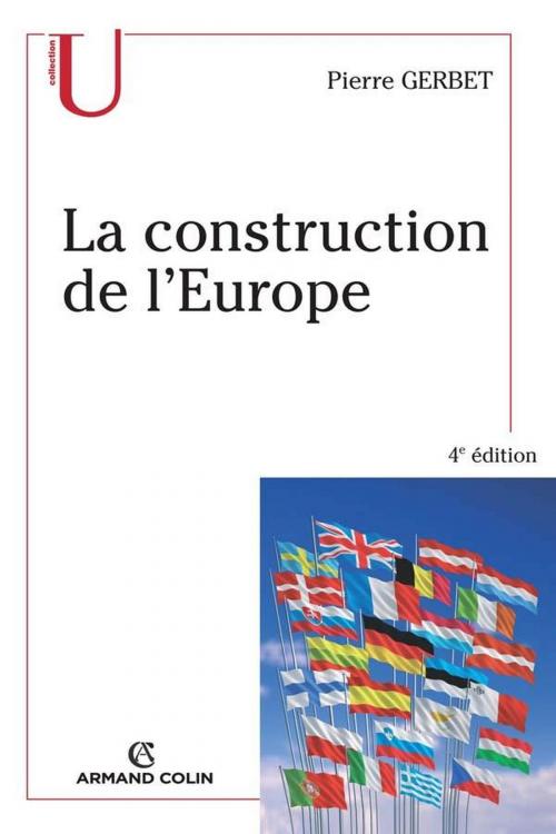 Cover of the book La construction de l'Europe by Pierre Gerbet, Armand Colin