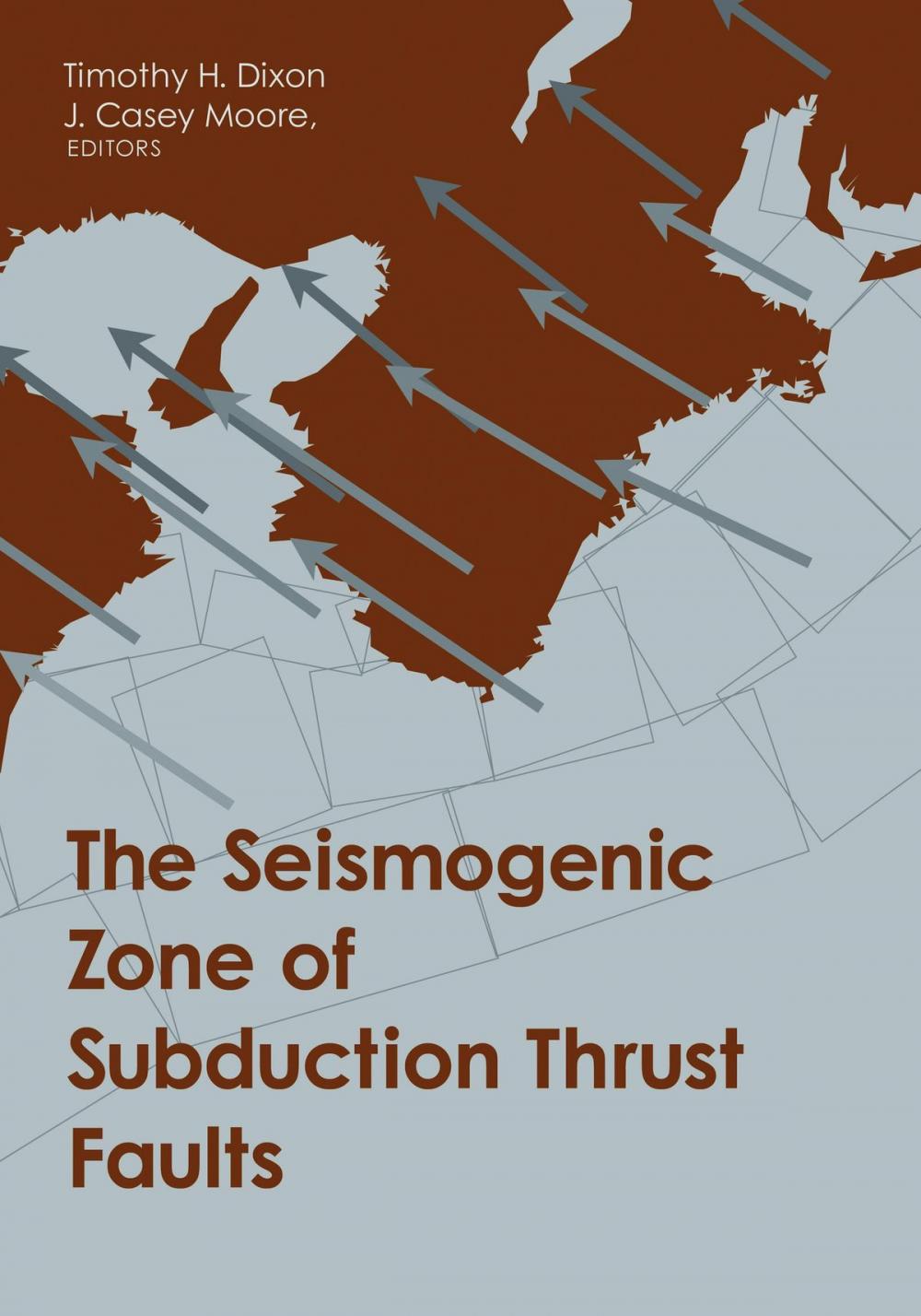 Big bigCover of The Seismogenic Zone of Subduction Thrust Faults