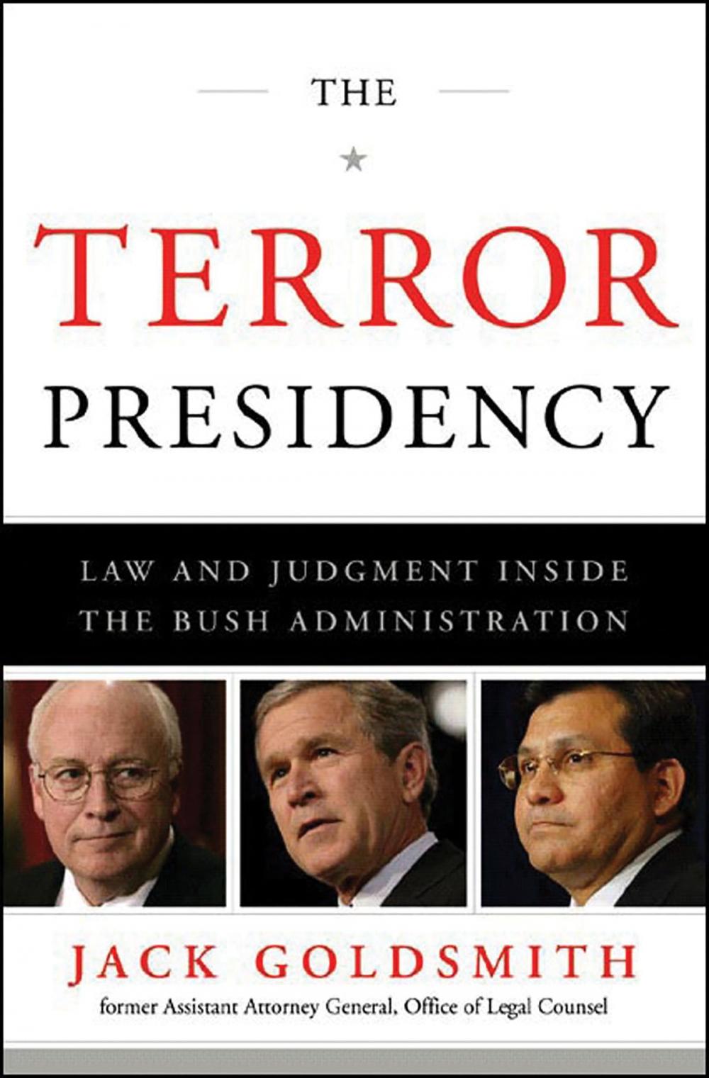 Big bigCover of The Terror Presidency: Law and Judgment Inside the Bush Administration