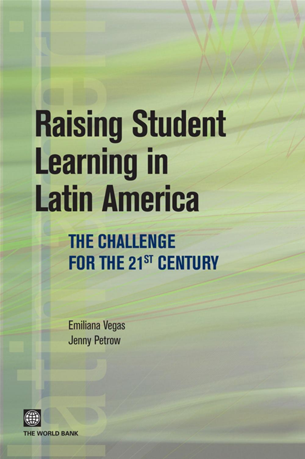 Big bigCover of Raising Student Learning In Latin America: The Challenge For The 21st Century