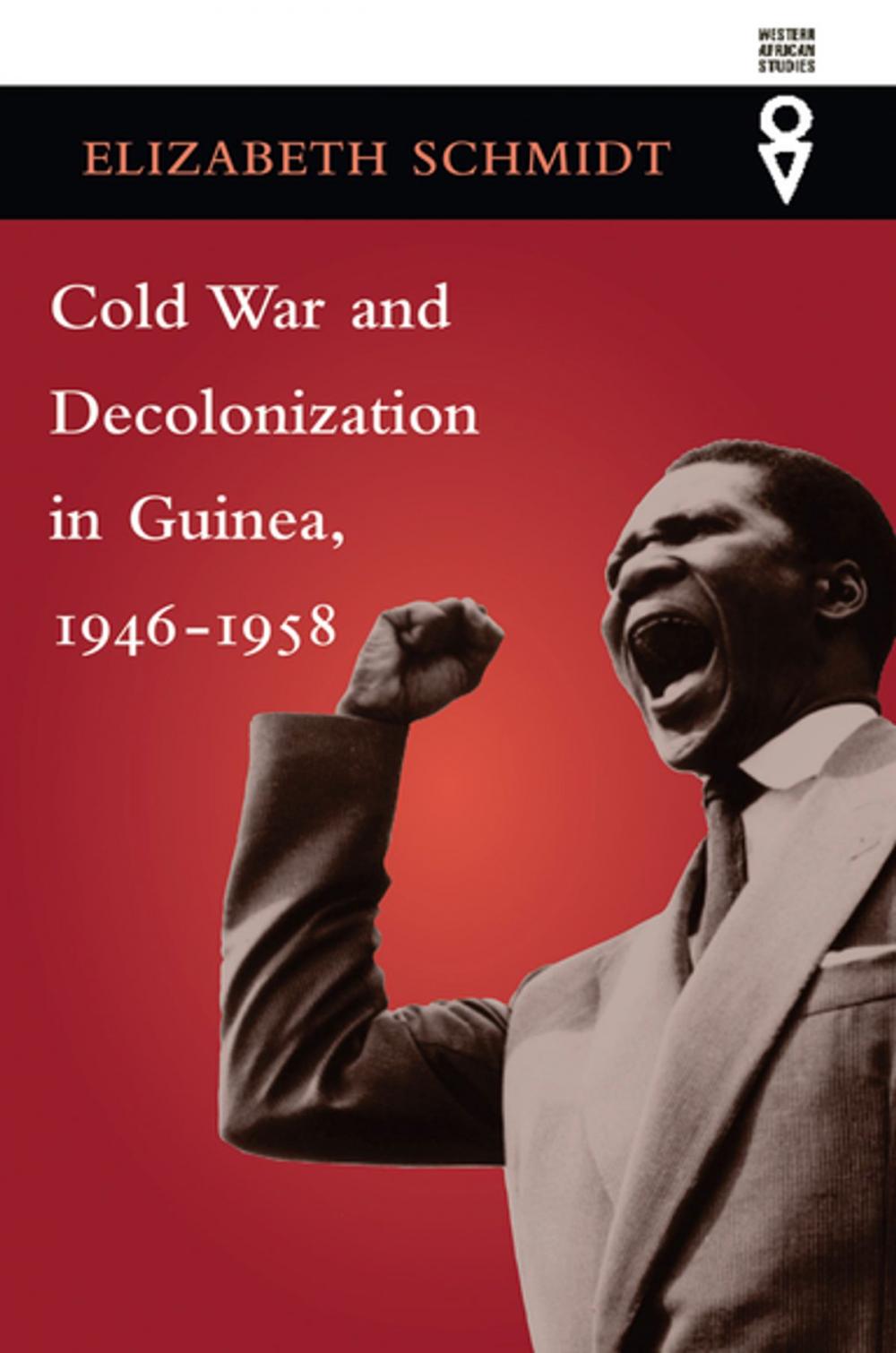 Big bigCover of Cold War and Decolonization in Guinea, 1946–1958