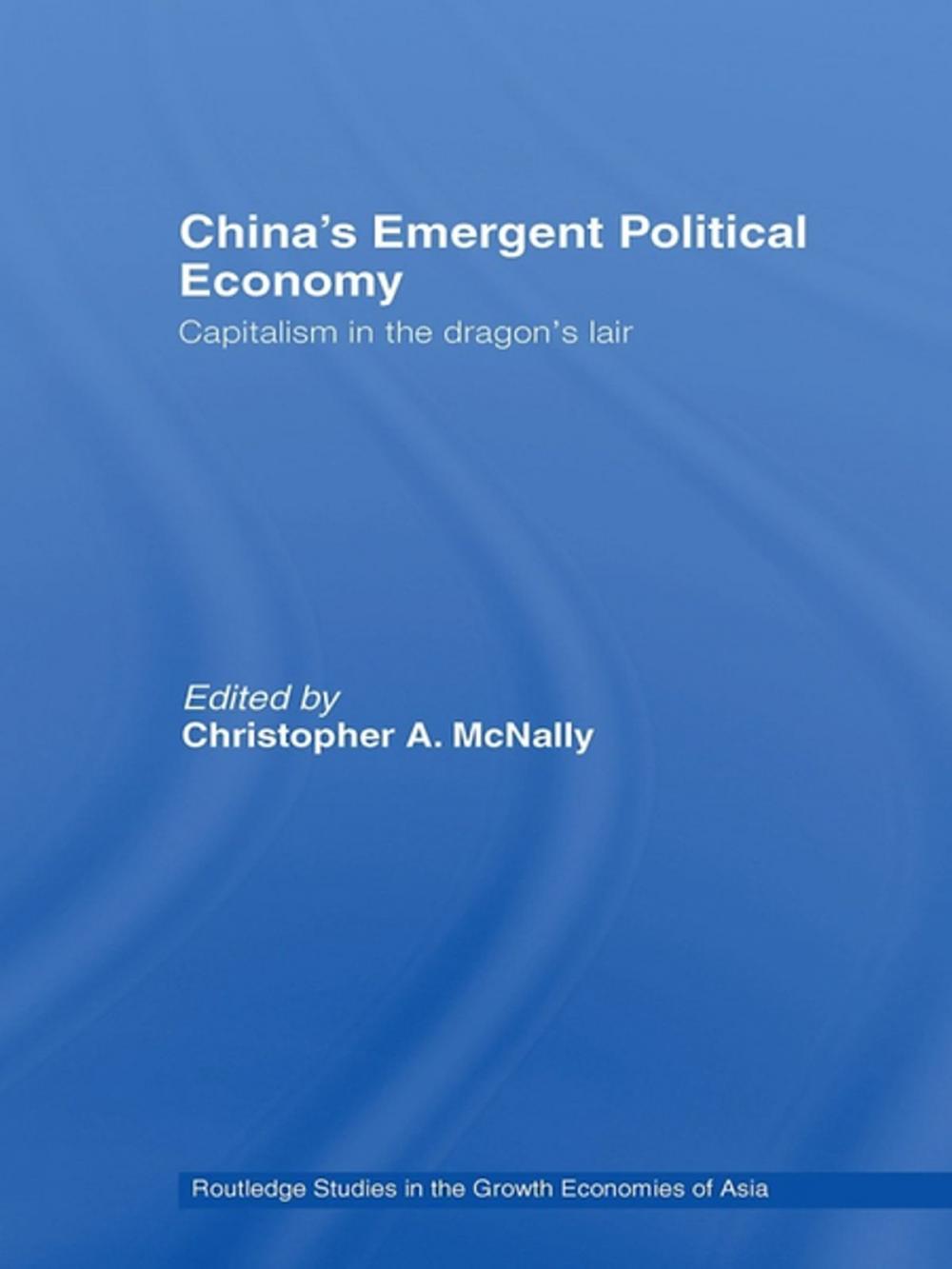 Big bigCover of China's Emergent Political Economy